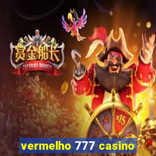 vermelho 777 casino